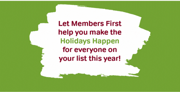 Let members first help you make the holidays happen for everyone on your list this year